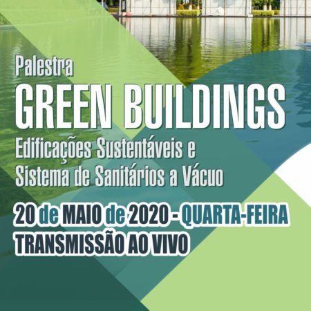 Palestra Green Buildings – Edificações sustentáveis e sistema de sanitários a vácuo